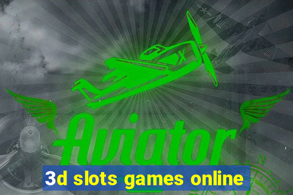 3d slots games online